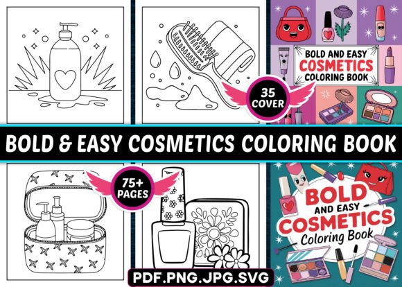 Bold and Easy Cosmetics Coloring Book: A Creative Tool for Everyone